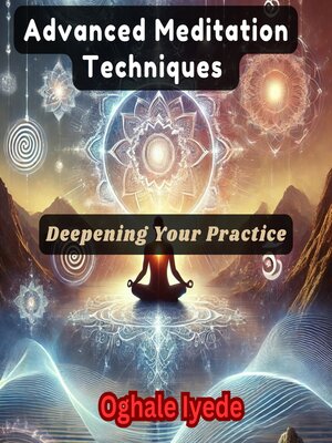 cover image of Advanced Meditation Techniques